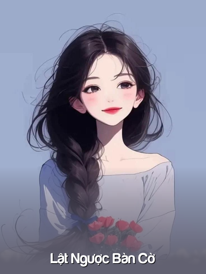 
                            Lật Ngược Bàn Cờ