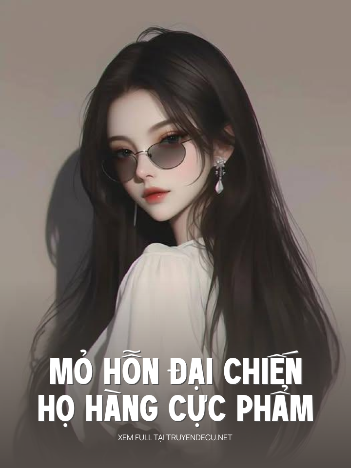 Mỏ Hỗn Đại Chiến Họ Hàng Cực Phẩm
