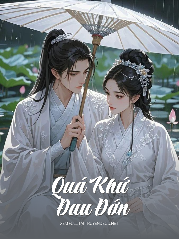 
                            Quá Khứ Đau Đớn