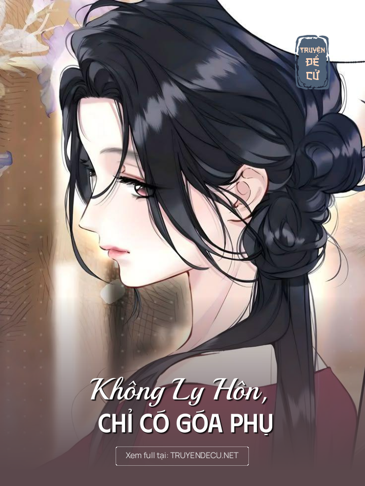 
                            Không Ly Hôn, Chỉ Có Góa Phụ