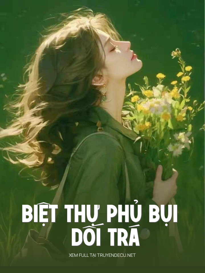 
                            Biệt Thự Phủ Bụi Dối Trá