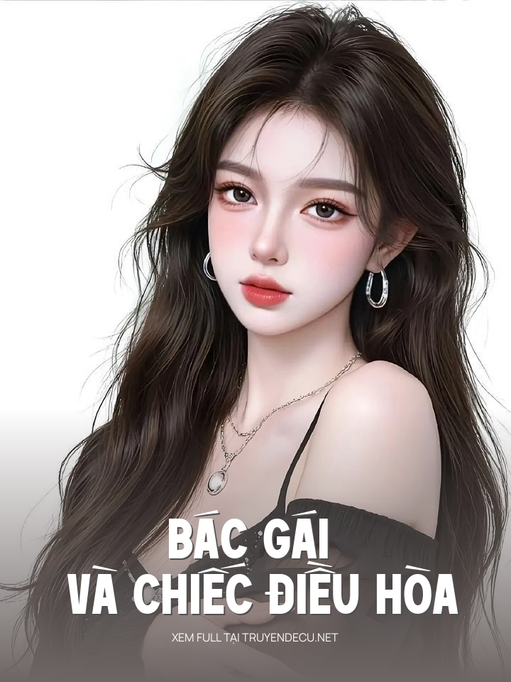 Bác Gái Và Chiếc Điều Hòa