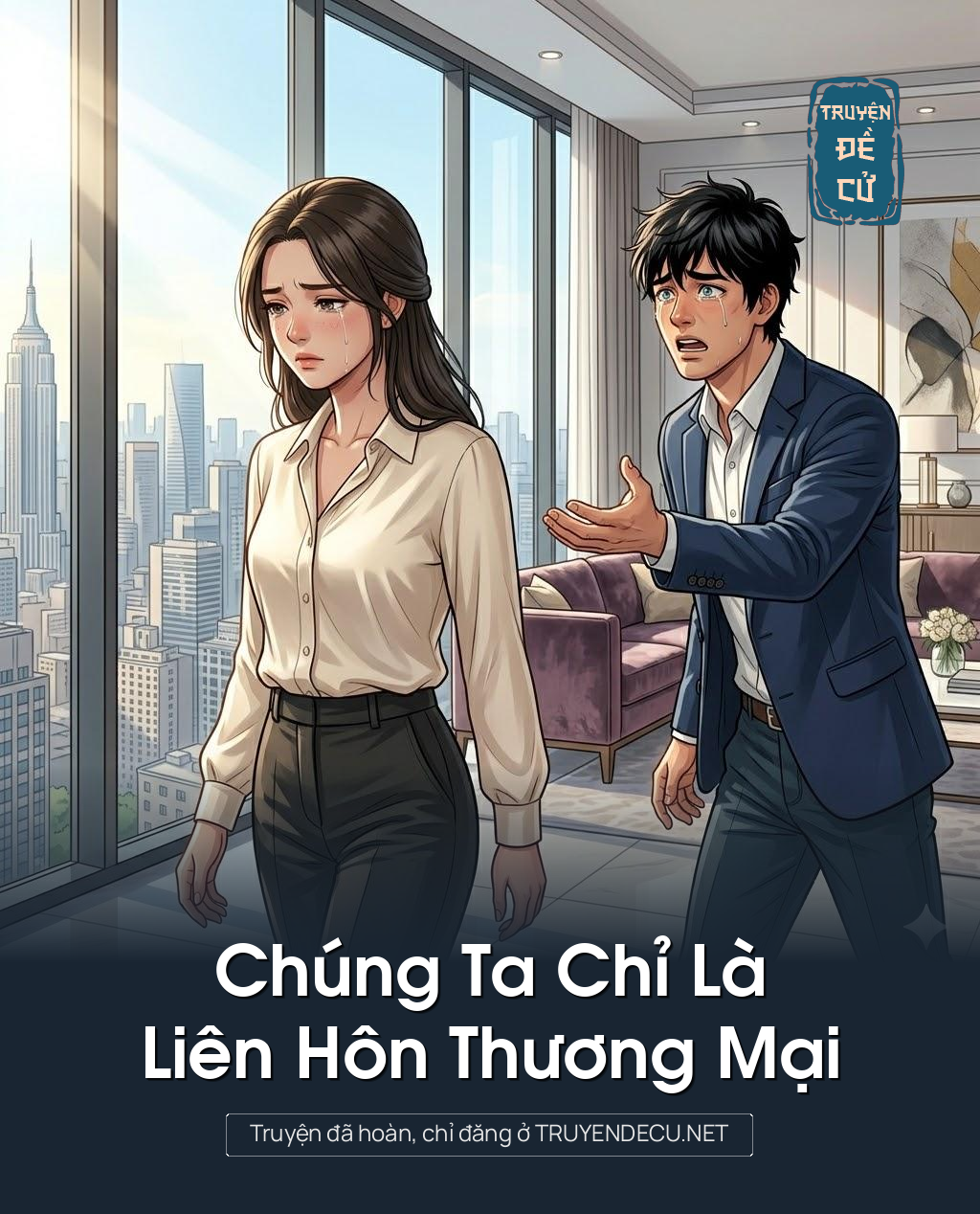 
                            Chúng Ta Chỉ Là Liên Hôn Thương Mại