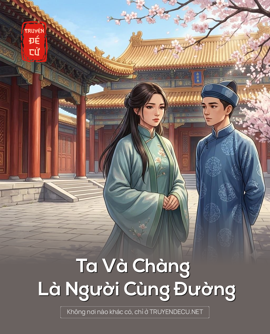 
                            Ta Và Chàng Là Người Cùng Đường