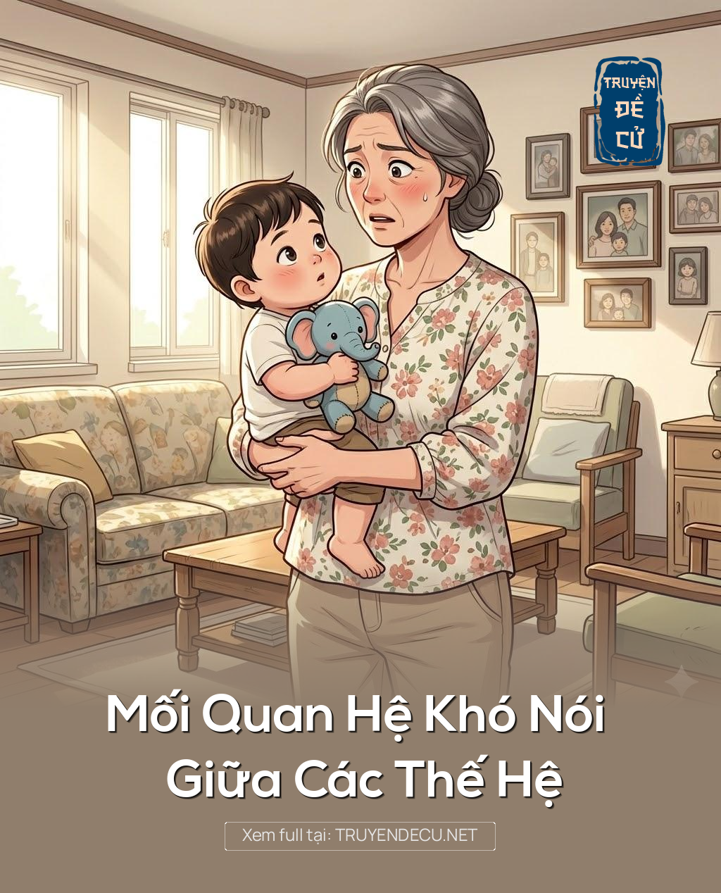 
                            Mối Quan Hệ Khó Nói Giữa Các Thế Hệ