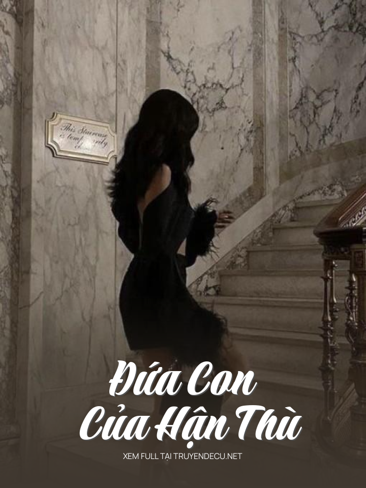 
                            Đứa Con Của Hận Thù