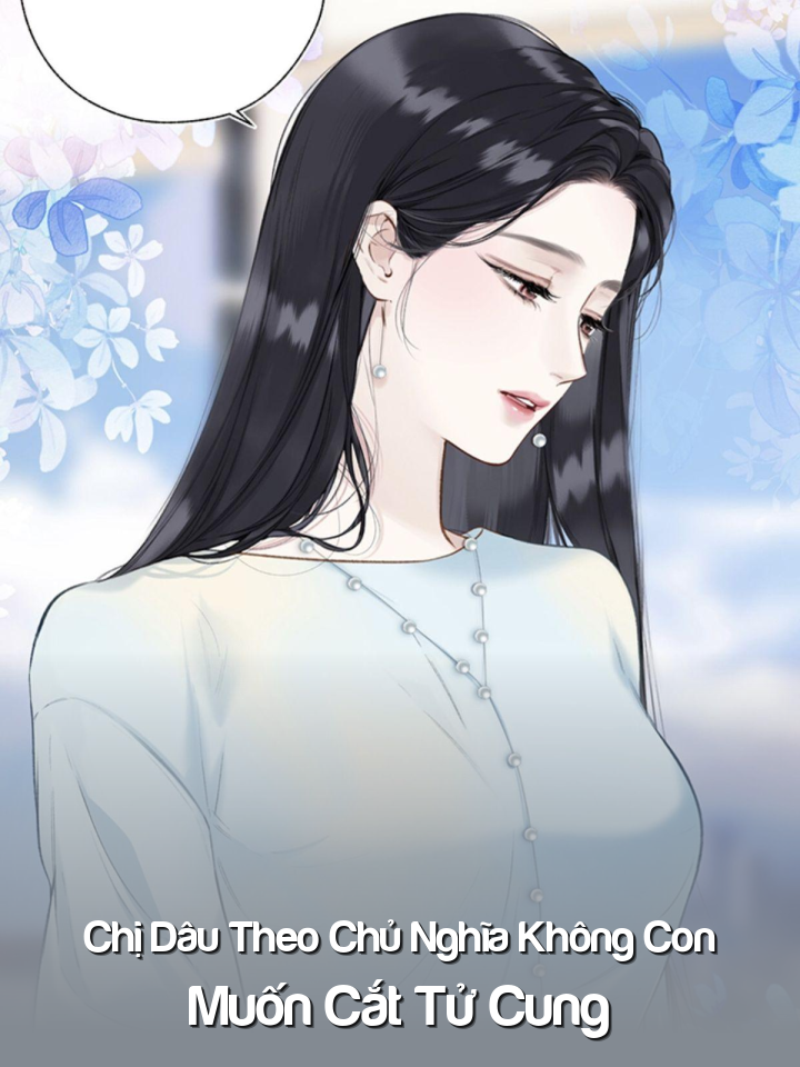 
                            Chị Dâu Theo Chủ Nghĩa Không Con Muốn Cắt Tử Cung