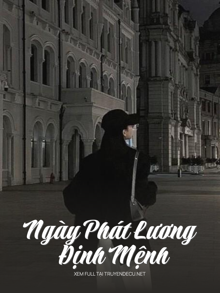 
                            Ngày Phát Lương Định Mệnh