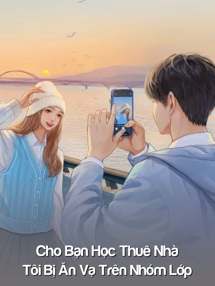 
                            Cho Bạn Học Thuê Nhà, Tôi Bị Ăn Vạ Trên Nhóm Lớp