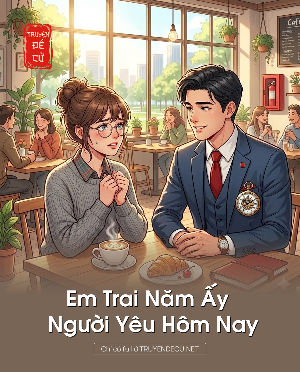 
                            Em Trai Năm Ấy Người Yêu Hôm Nay