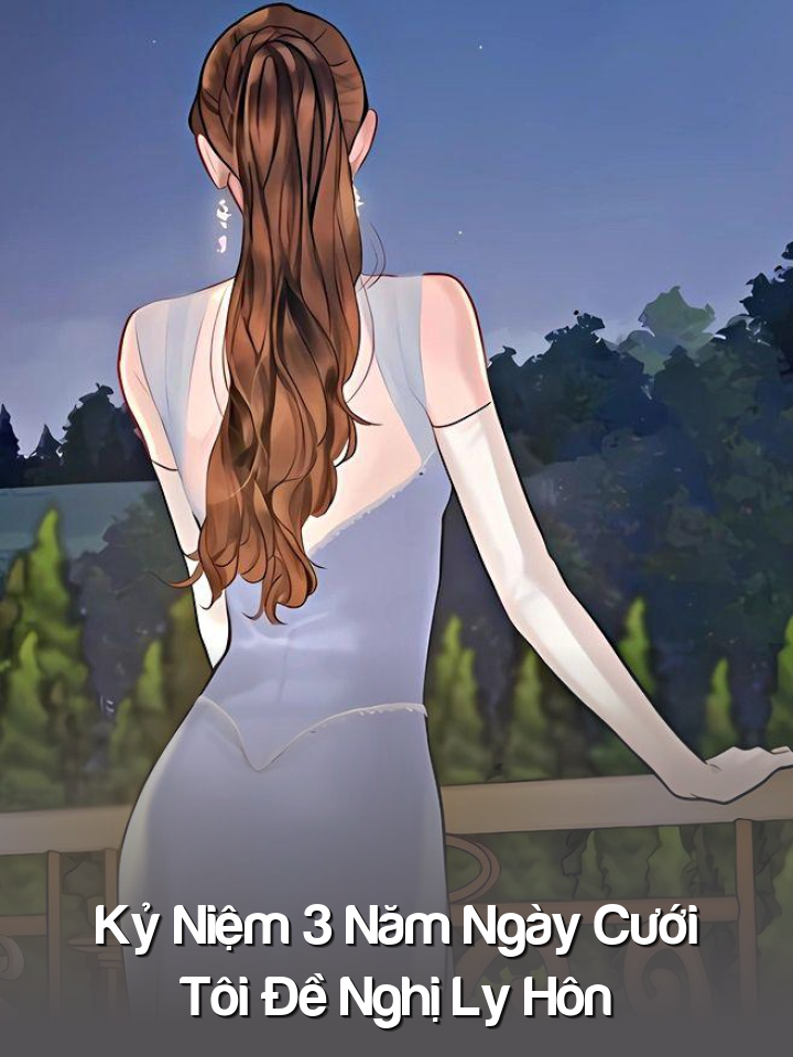 
                            Kỷ Niệm 3 Năm Ngày Cưới, Tôi Đề Nghị Ly Hôn