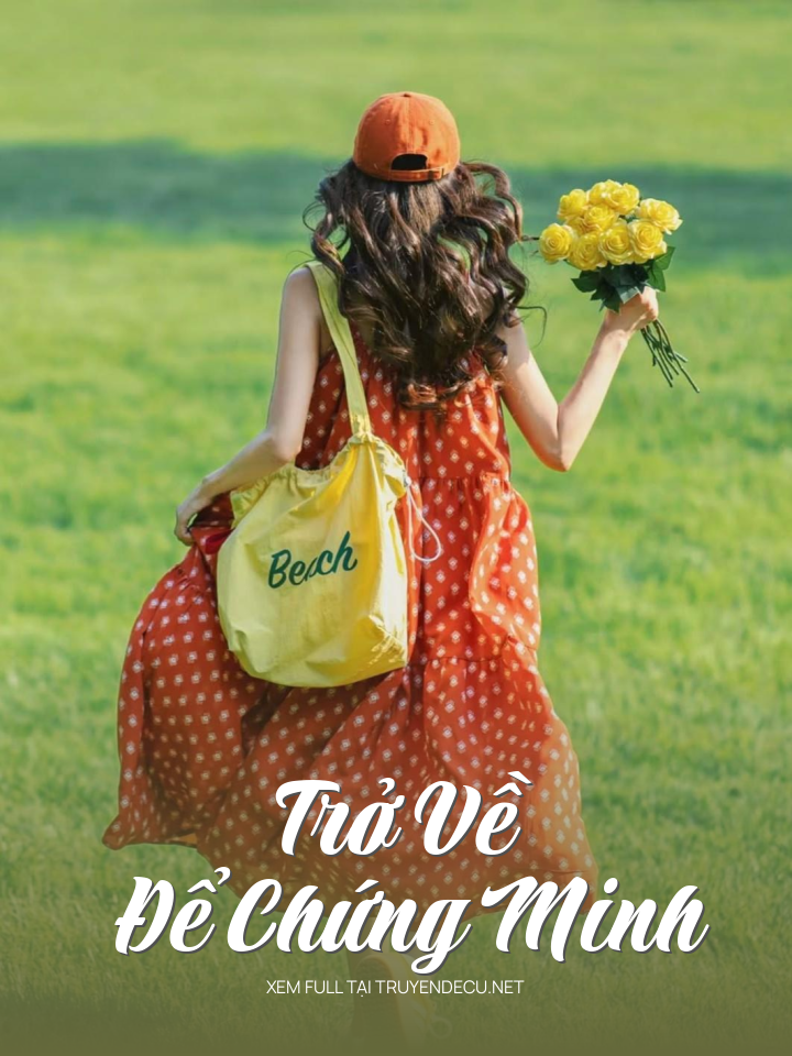 
                            Trở Về Để Chứng Minh