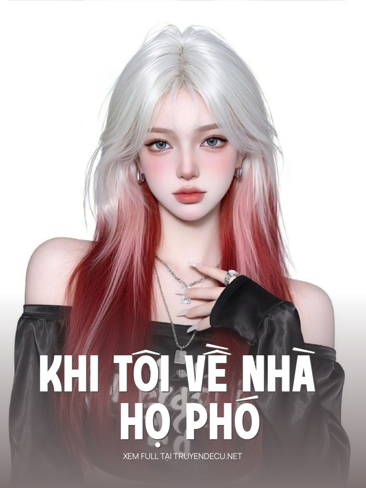 Khi Tôi Về Nhà Họ Phó