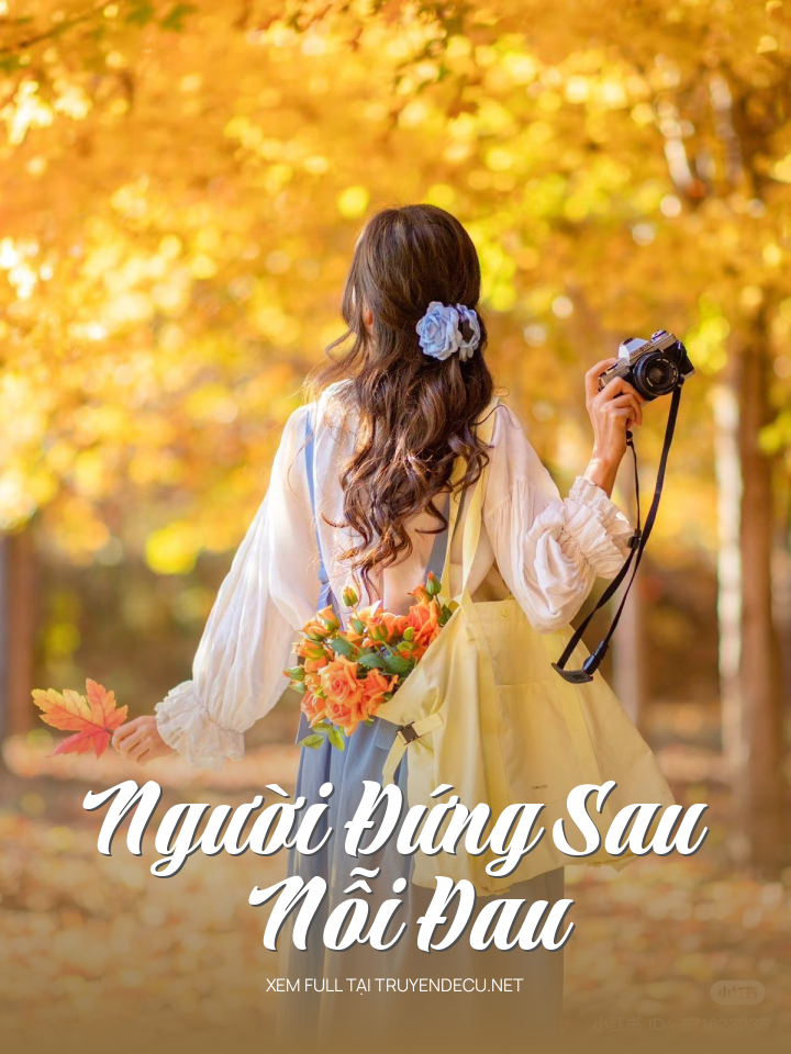 
                            Người Đứng Sau Nỗi Đau