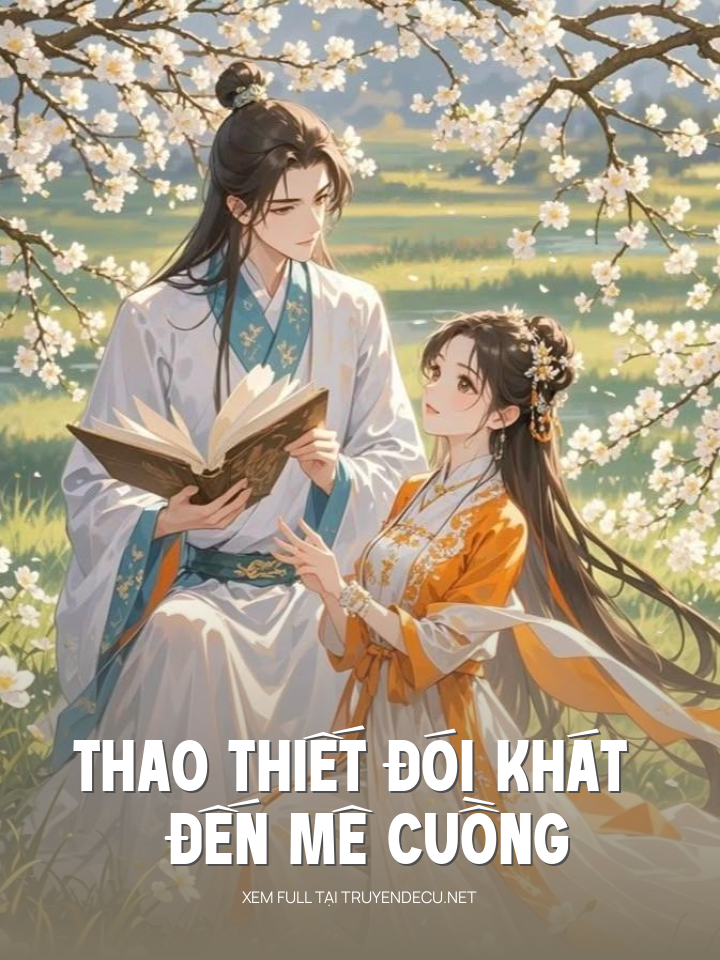 Thao Thiết Đói Khát Đến Mê Cuồng
