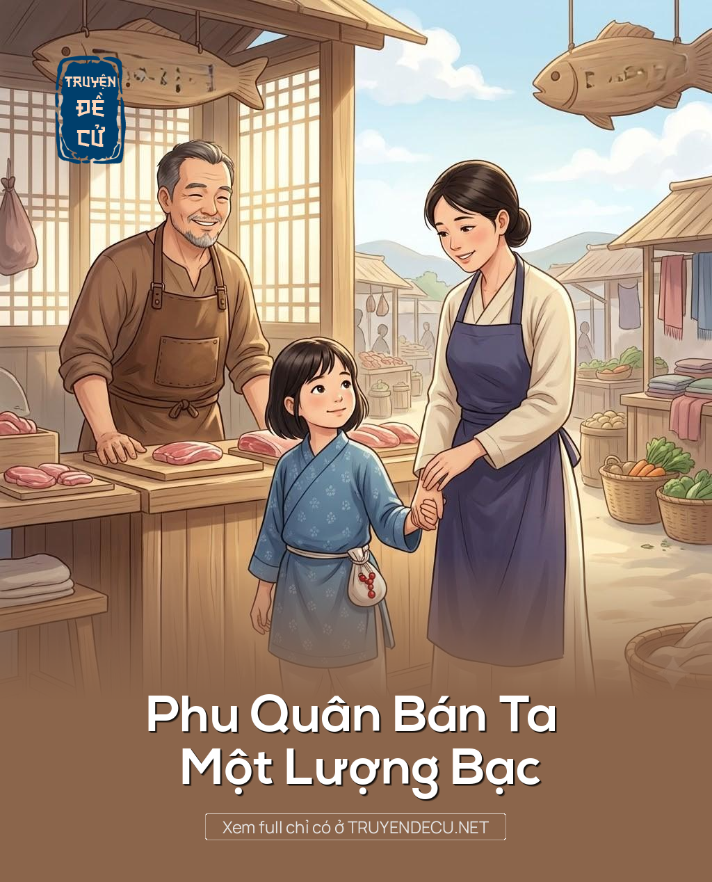 
                            Phu Quân Bán Ta Một Lượng Bạc