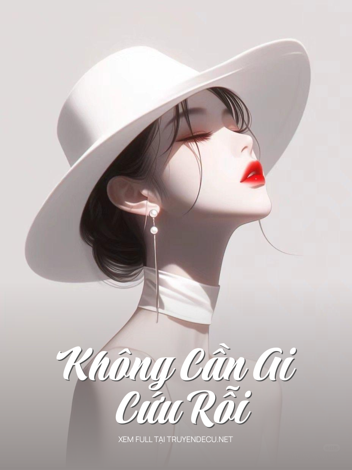 
                            Không Cần Ai Cứu Rỗi