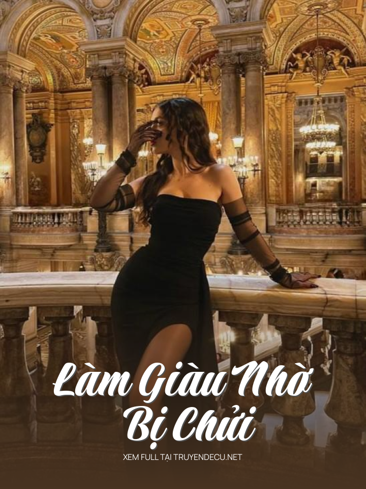 
                            Làm Giàu Nhờ Bị Chửi