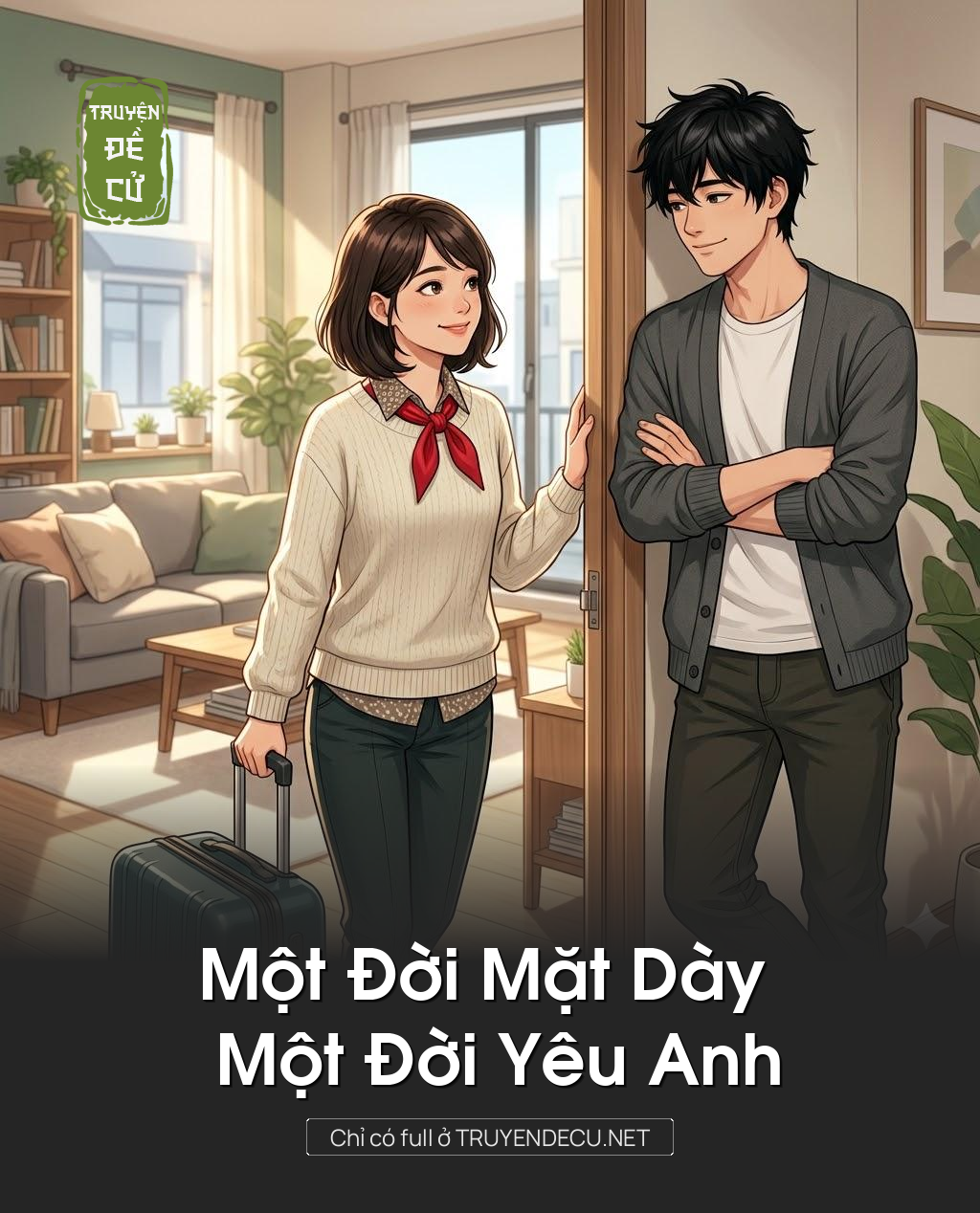 
                            Một Đời Mặt Dày Một Đời Yêu Anh