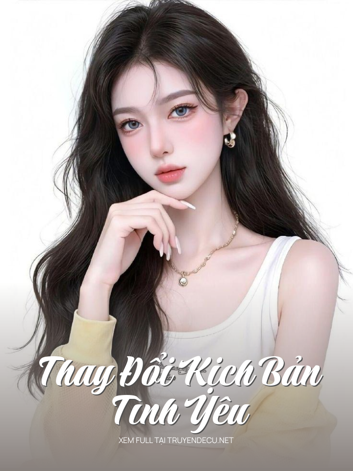 Thay Đổi Kịch Bản Tình Yêu