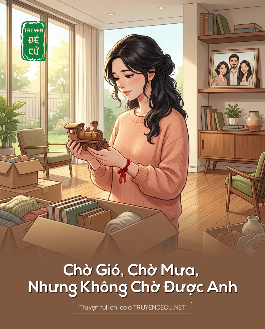 
                            Chờ Gió, Chờ Mưa, Nhưng Không Chờ Được Anh