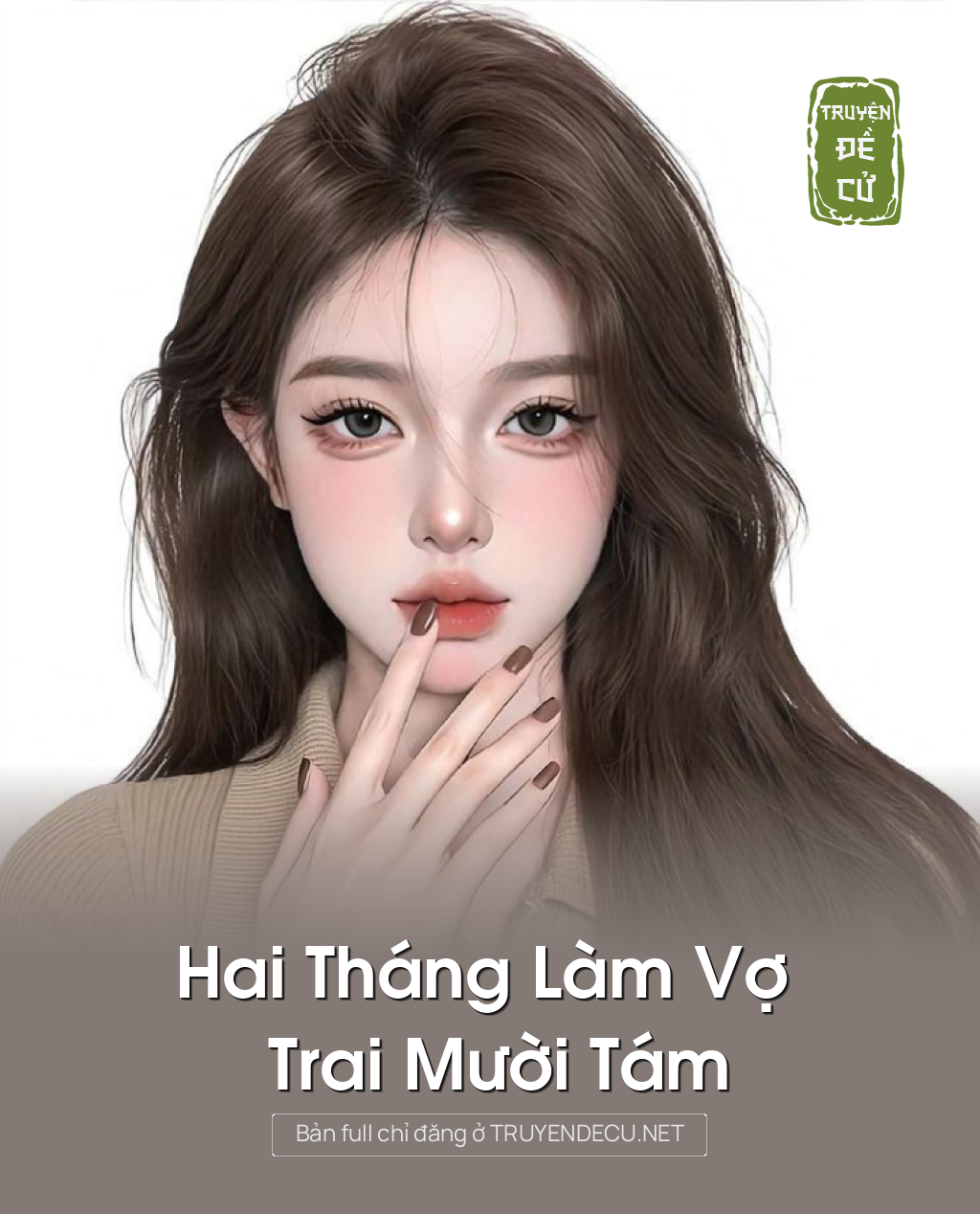 
                            Hai Tháng Làm Vợ Trai Mười Tám