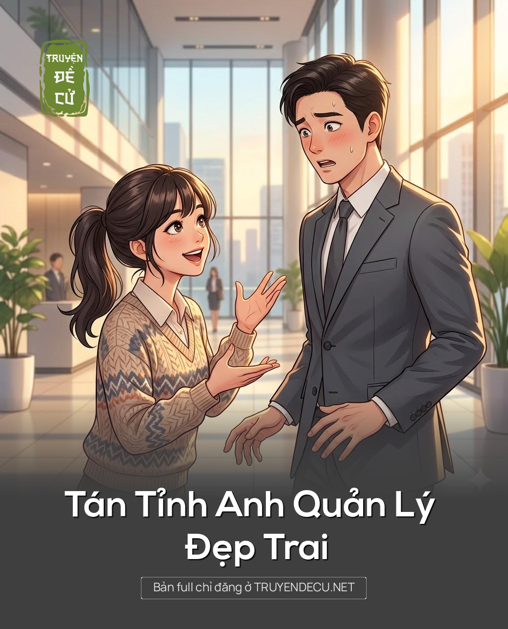 
                            Tán Tỉnh Anh Quản Lý Đẹp Trai