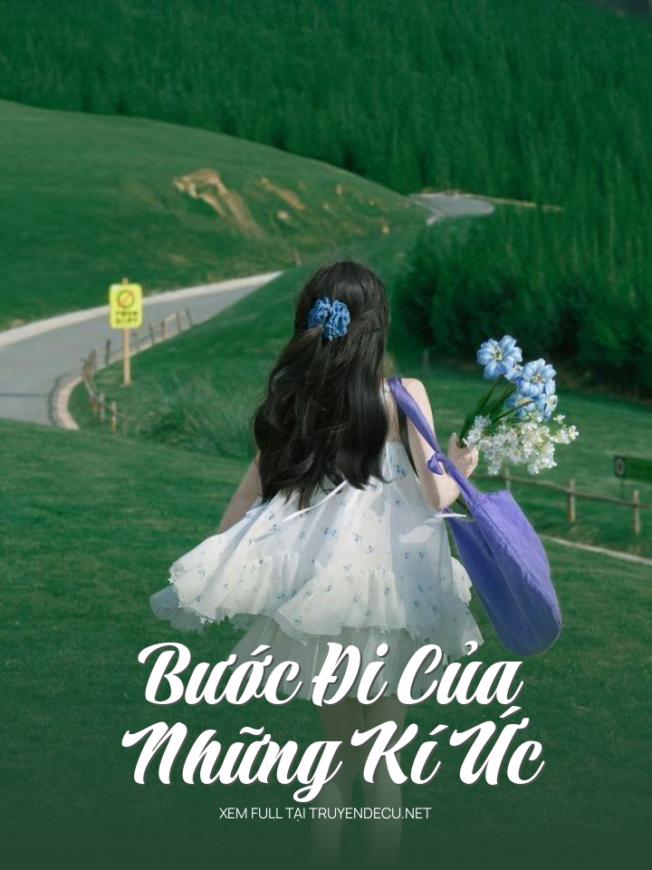 
                            Bước Đi Của Những Kí Ức