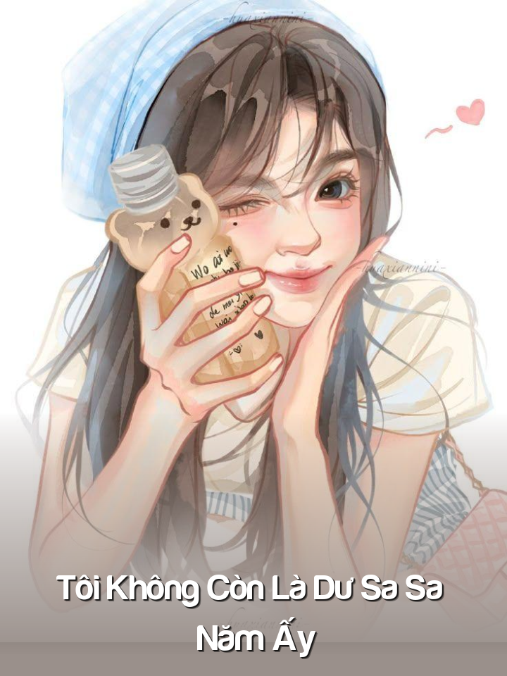 Tôi Không Còn Là Dư Sa Sa Năm Ấy