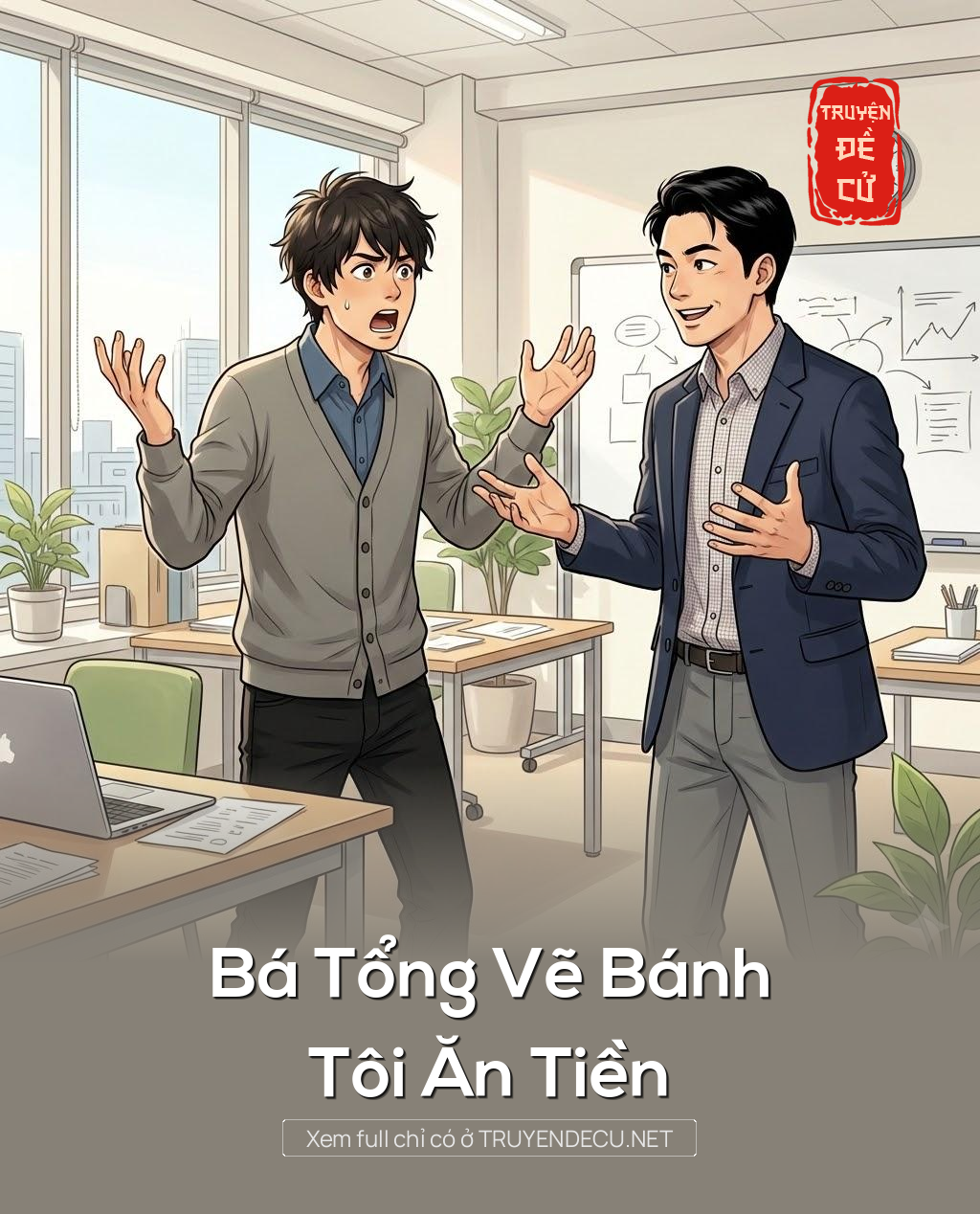 
                            Bá Tổng Vẽ Bánh, Tôi Ăn Tiền