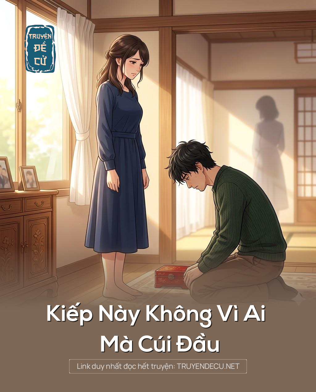 
                            Kiếp Này Không Vì Ai Mà Cúi Đầu