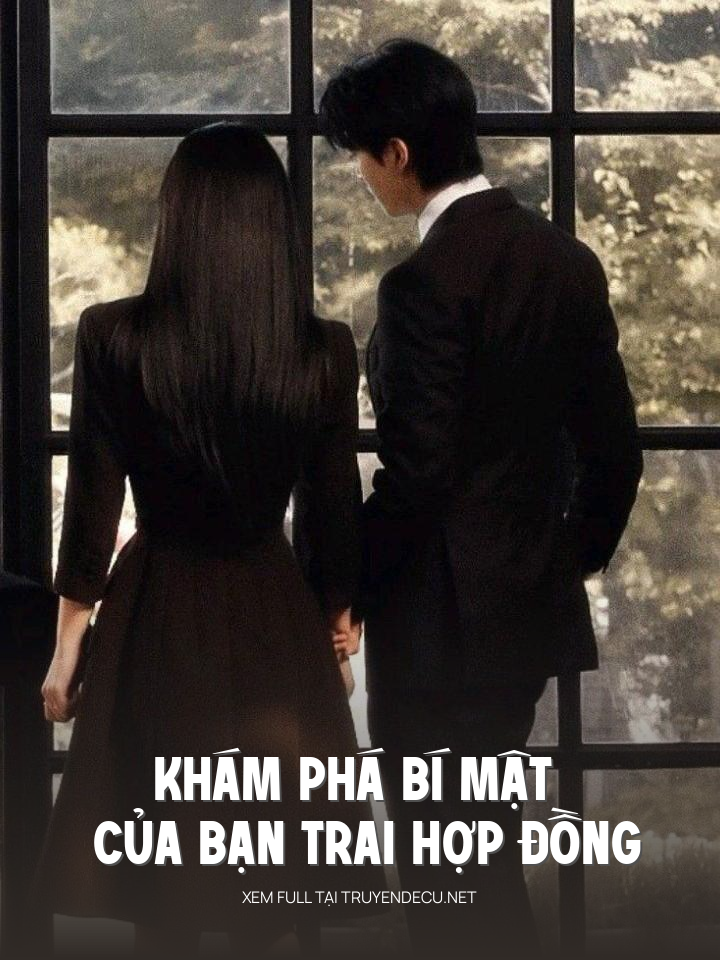 Khám Phá Bí Mật Của Bạn Trai Hợp Đồng