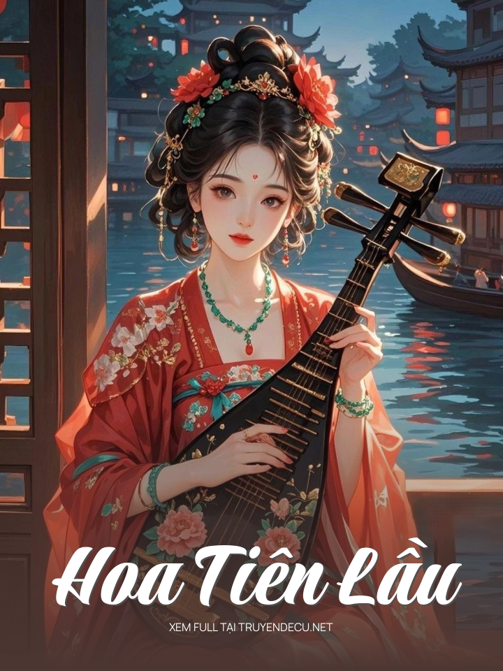 
                            Hoa Tiên Lầu