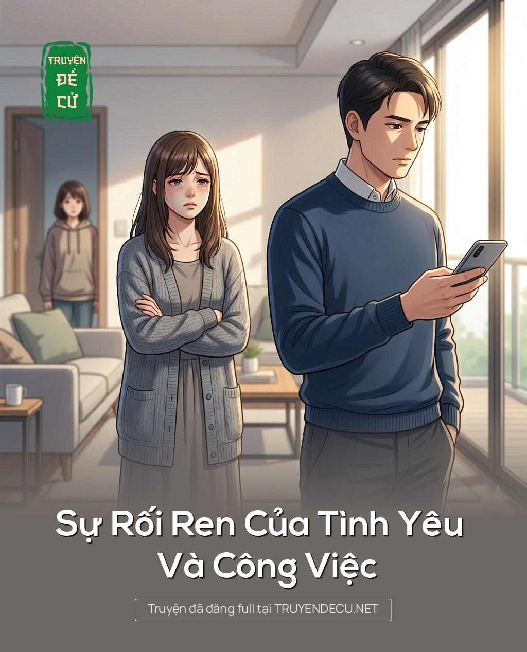
                            Sự Rối Ren Của Tình Yêu Và Công Việc