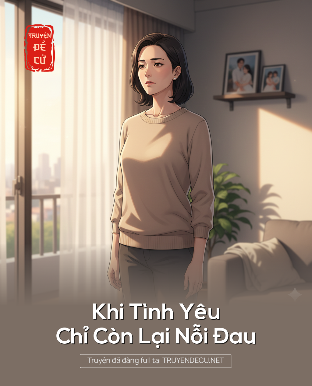 
                            Khi Tình Yêu Chỉ Còn Lại Nỗi Đau