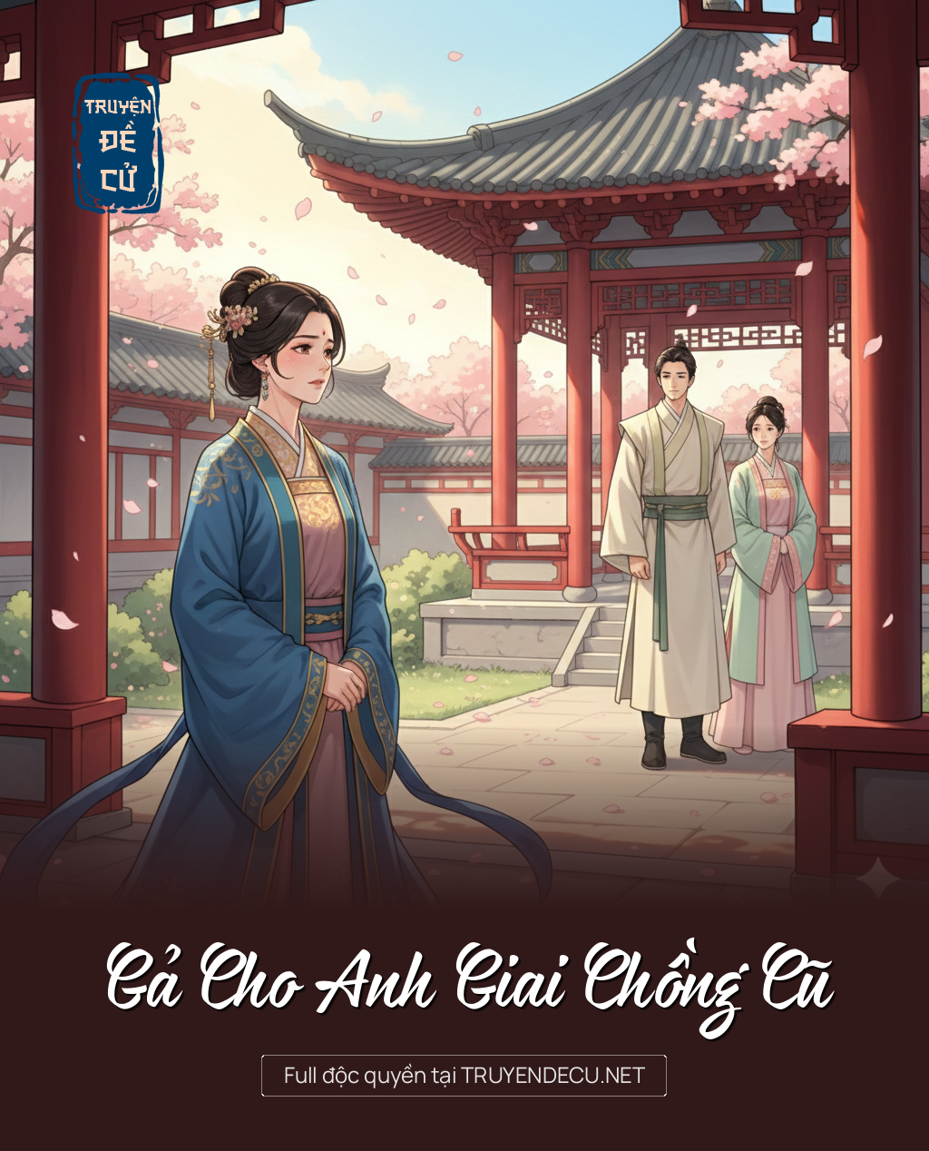 
                            Gả Cho Anh Giai Chồng Cũ
