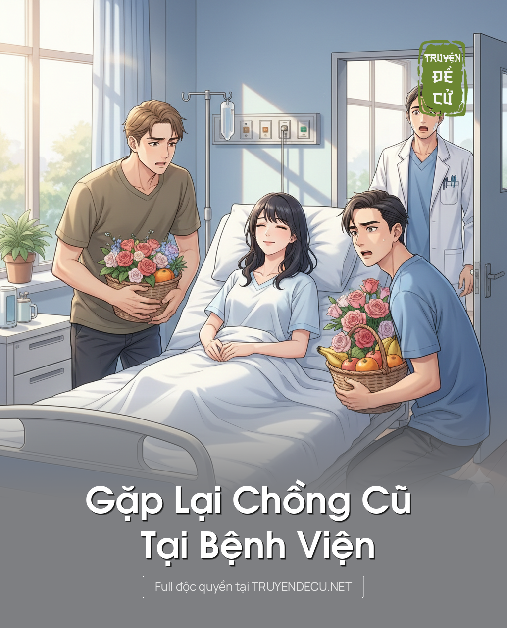 
                            Gặp Lại Chồng Cũ Tại Bệnh Viện