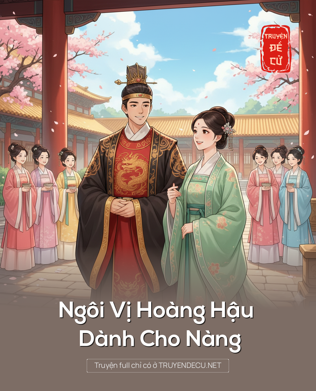 
                            Ngôi Vị Hoàng Hậu Dành Cho Nàng