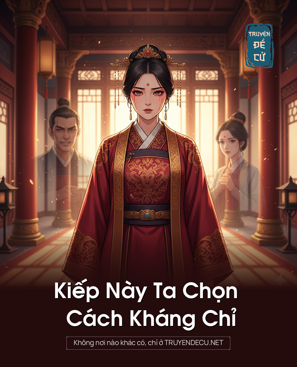 
                            Kiếp Này Ta Chọn Cách Kháng Chỉ