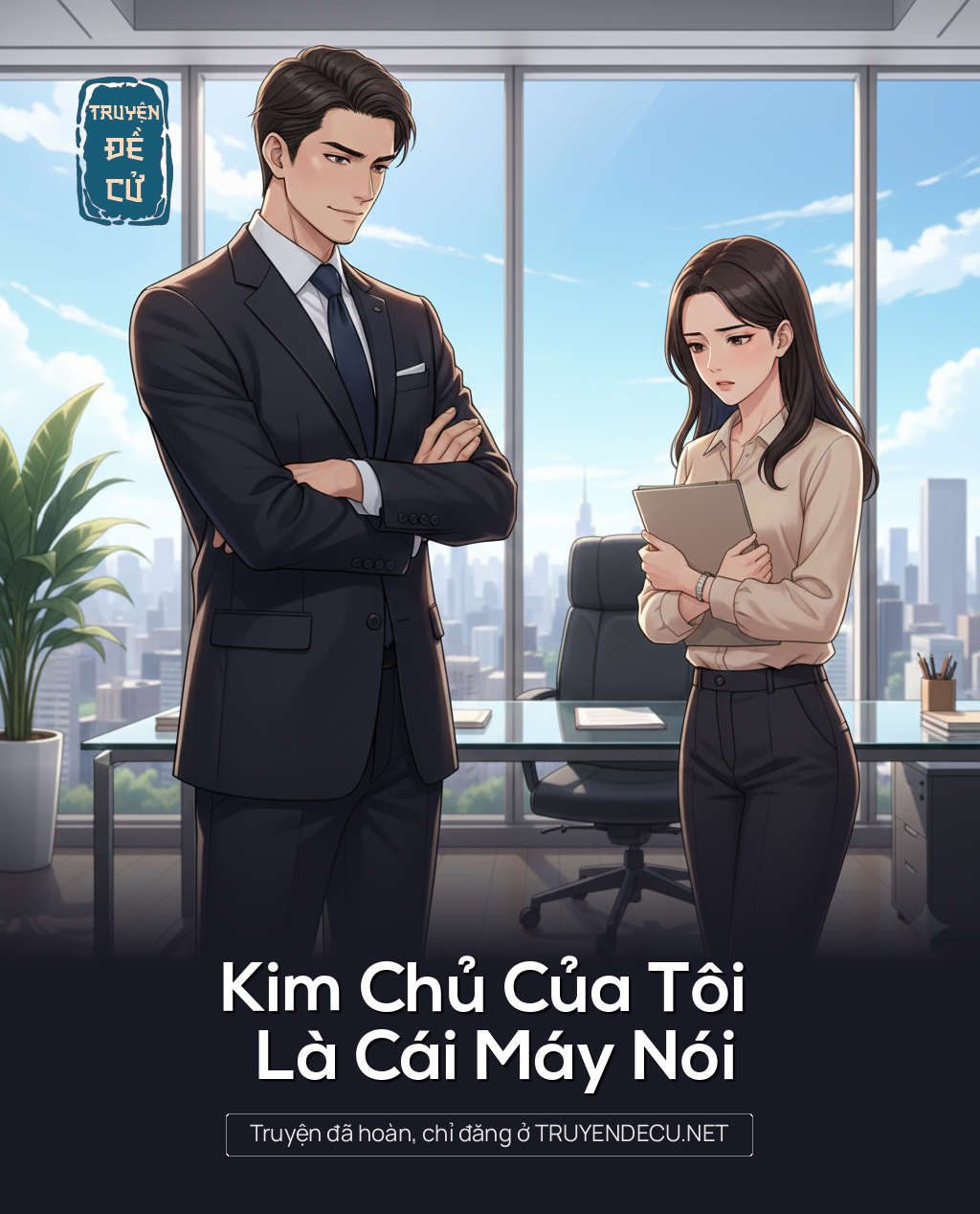 
                            Kim Chủ Của Tôi Là Cái Máy Nói