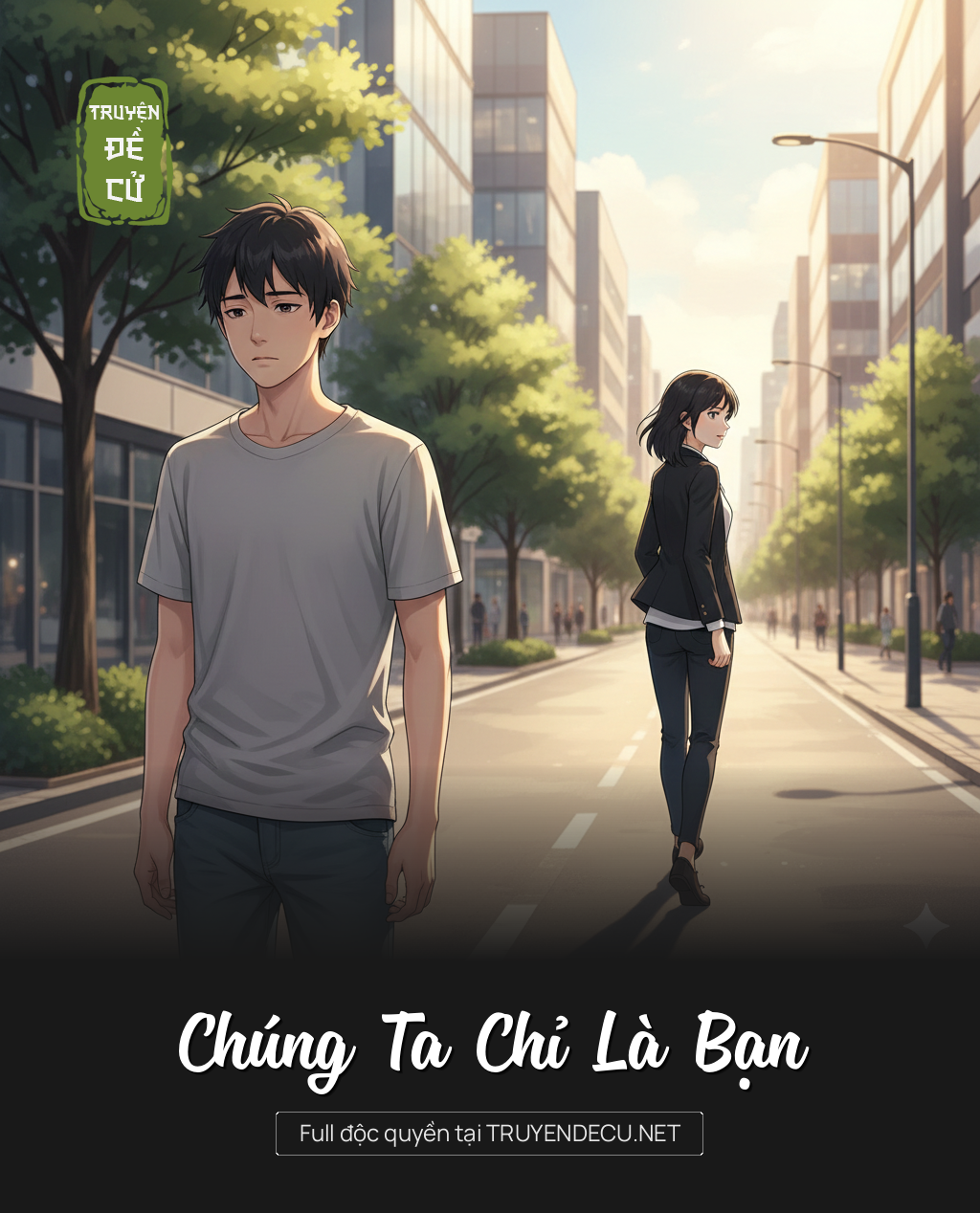 
                            Chúng Ta Chỉ Là Bạn