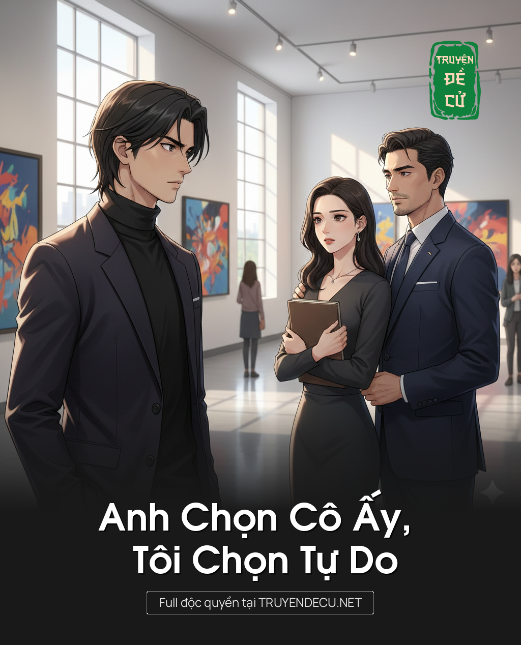 
                            Anh Chọn Cô Ấy, Tôi Chọn Tự Do