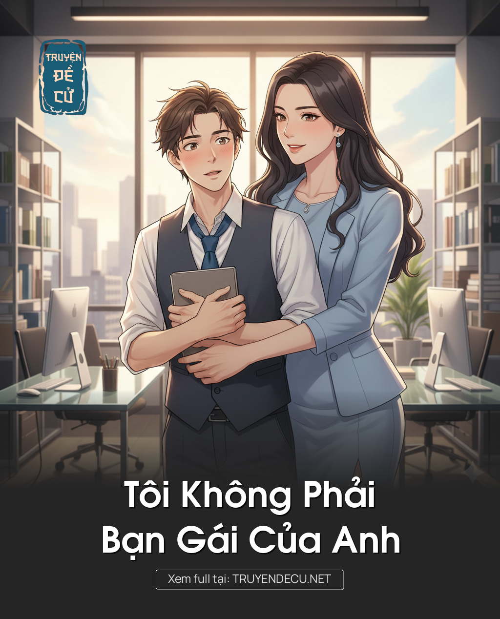 
                            Tôi Không Phải Bạn Gái Của Anh