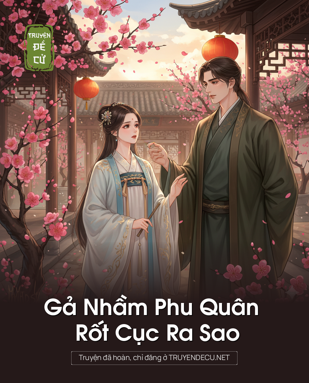 
                            Gả Nhầm Phu Quân Rốt Cục Ra Sao