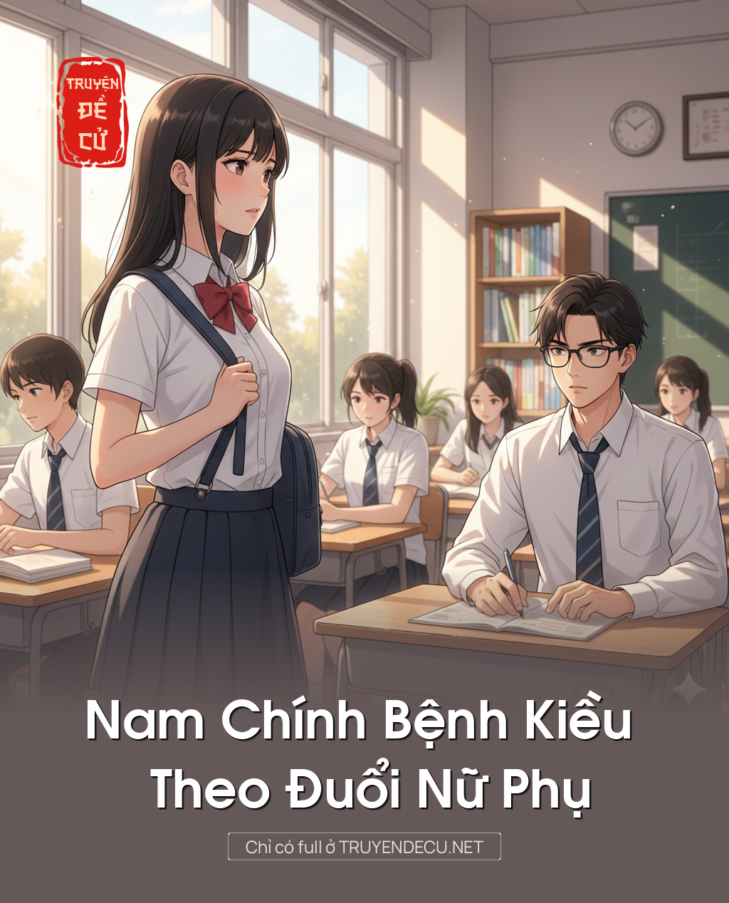 
                            Nam Chính Bệnh Kiều Theo Đuổi Nữ Phụ