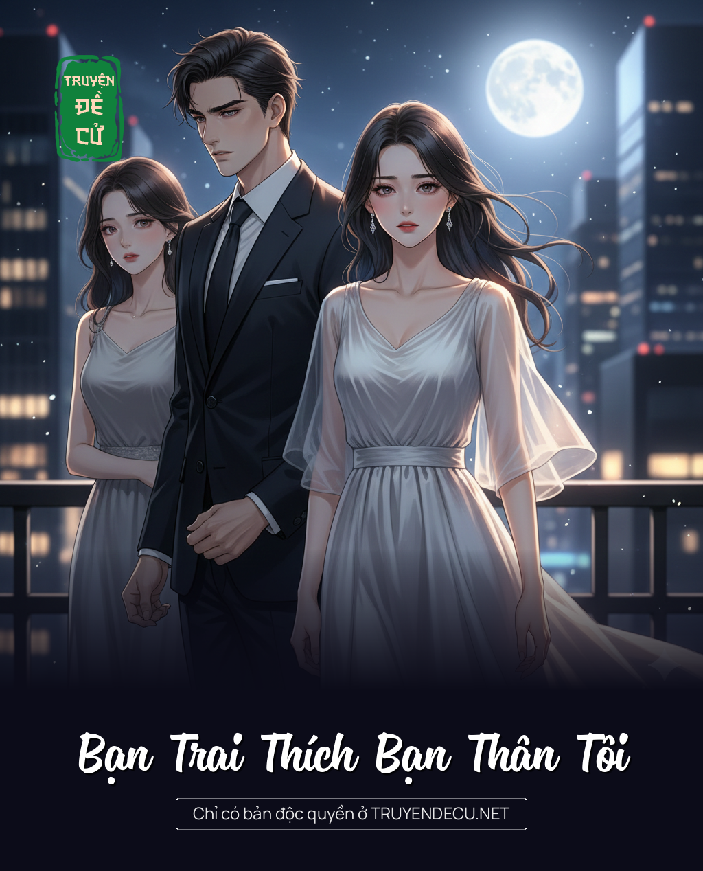 
                            Bạn Trai Thích Bạn Thân Tôi