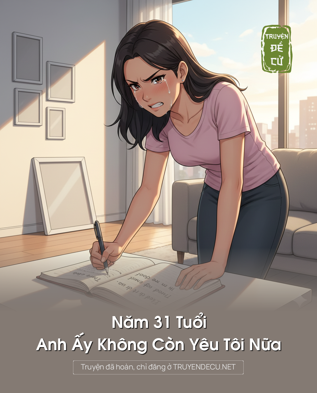 
                            Năm 31 Tuổi Anh Ấy Không Còn Yêu Tôi Nữa