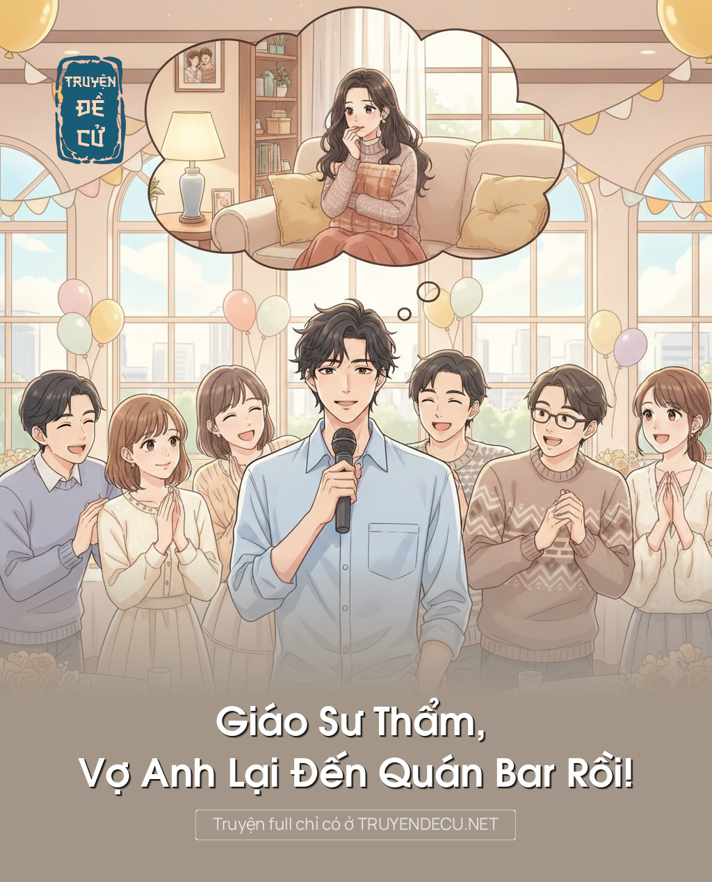 
                            Giáo Sư Thẩm, Vợ Anh Lại Đến Quán Bar Rồi!