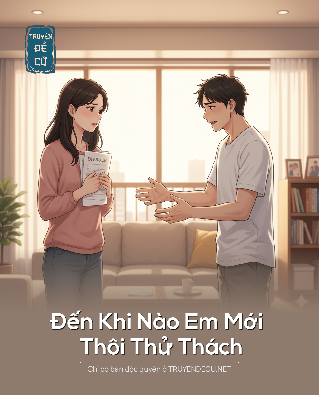 
                            Đến Khi Nào Em Mới Thôi Thử Thách