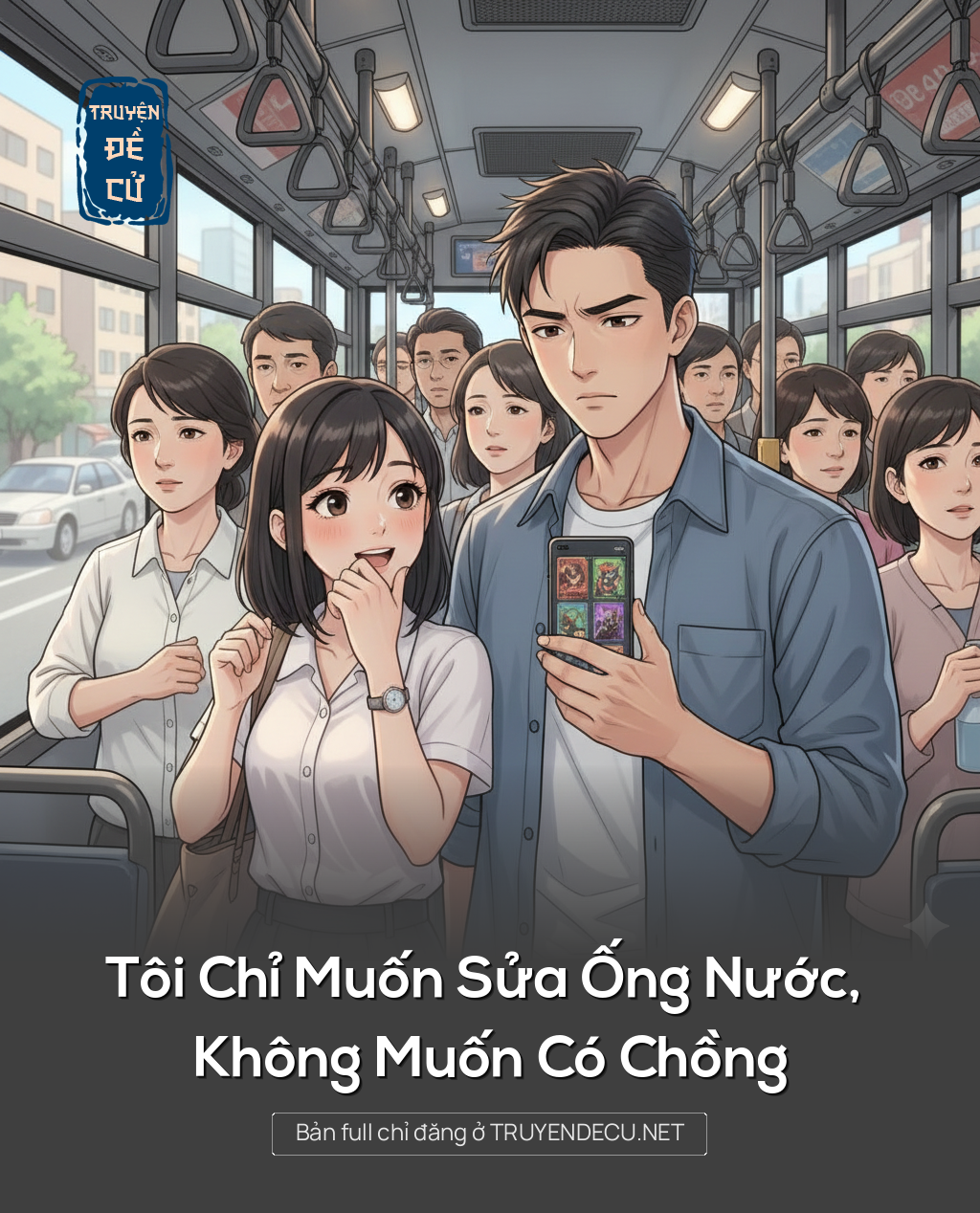 
                            Tôi Chỉ Muốn Sửa Ống Nước, Không Muốn Có Chồng